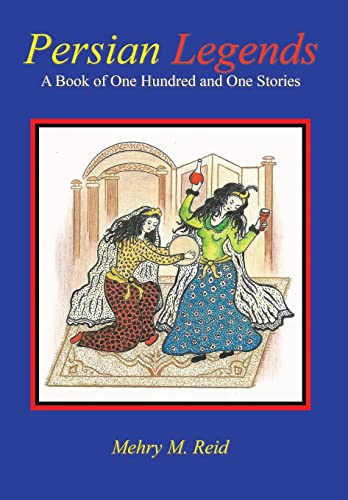 Stock image for Persian Legends: A Book of One Hundred and One Stories for sale by Wonder Book