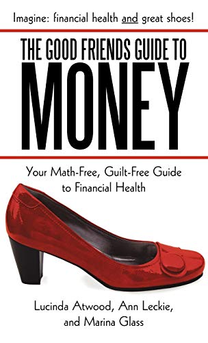 9781462056095: Girlfriends Guide to Money: Your Math-Free, Guilt-Free Guide to Financial Health
