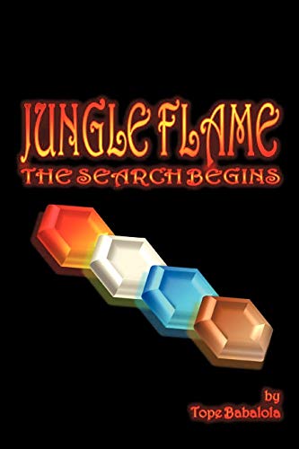Stock image for Jungle Flame: The Search Begins for sale by Ebooksweb