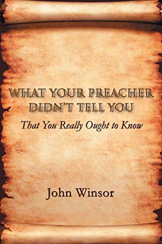 Beispielbild fr What Your Preacher Didn't Tell You: That You Really Ought to Know zum Verkauf von Lucky's Textbooks