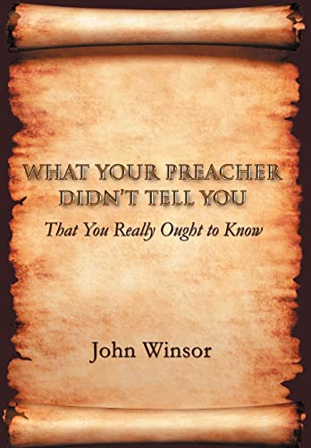 Stock image for What Your Preacher Didn't Tell You: That You Really Ought to Know for sale by Lucky's Textbooks