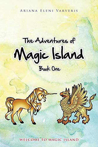 Imagen de archivo de The Adventures of Magic Island - Book One: Welcome to Magic Island a la venta por Chiron Media