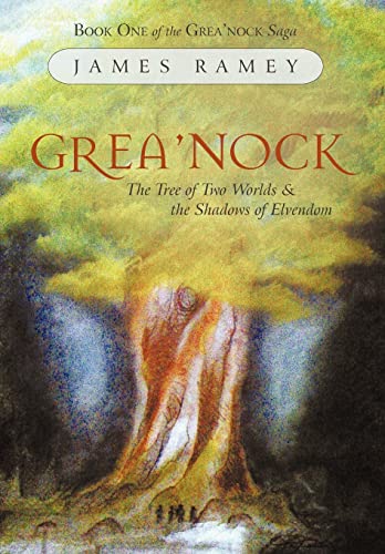 Stock image for Grea'nock: The Tree of Two Worlds and the Shadows of Elvendom for sale by Lucky's Textbooks