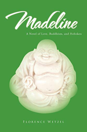 9781462059607: Madeline: A Novel of Love, Buddhism, and Hoboken