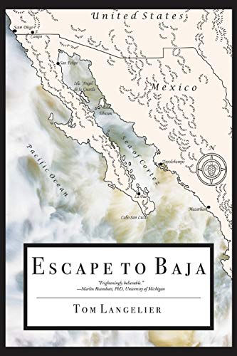 9781462061143: Escape to Baja: The Journey of Six American Survivors of a Nuclear Holocaust