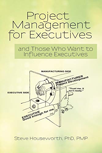 Beispielbild fr Project Management for Executives: And Those Who Want to Influence Executives zum Verkauf von Textbooks_Source