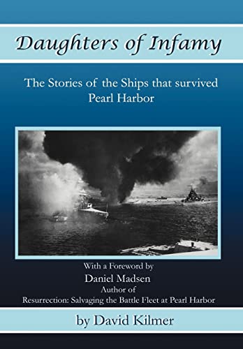 Stock image for Daughters of Infamy: The Stories of the Ships That Survived Pearl Harbor for sale by Big River Books