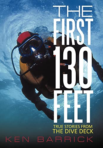 Stock image for The First 130 Feet: True Stories from the Dive Deck for sale by Lucky's Textbooks