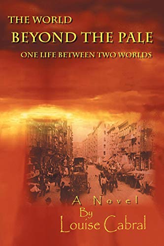 9781462064182: The World Beyond the Pale: One Life Between Two Worlds