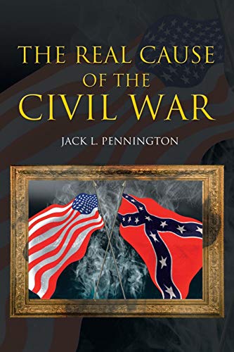 9781462065615: The Real Cause of the Civil War