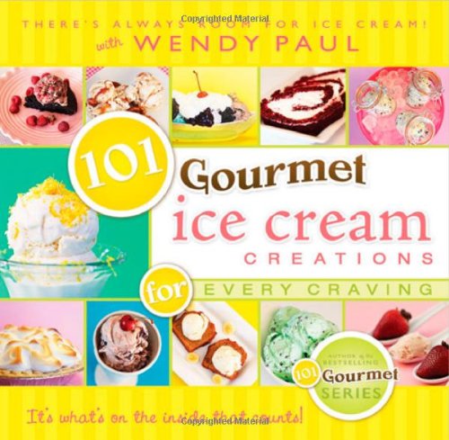 Beispielbild fr 101 Gourmet Ice Cream Creations zum Verkauf von Better World Books