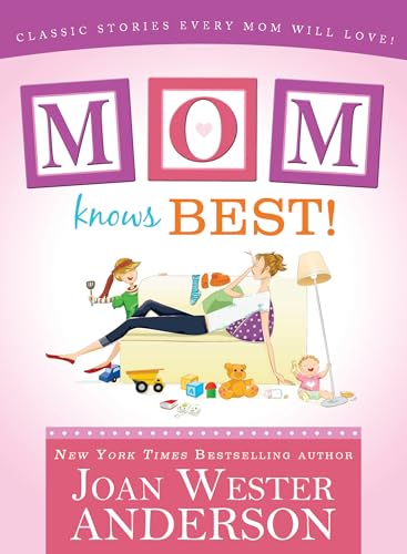 Imagen de archivo de Mom Knows Best: Classic Stories Every Mom Will Love a la venta por SecondSale