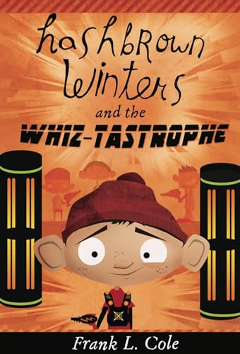Imagen de archivo de Hashbrown Winters and the Whiz-Tastrophe a la venta por Jenson Books Inc