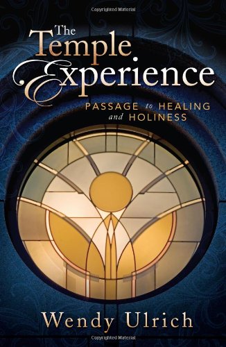 Stock image for The Temple Experience: Passage to Healing and Holiness for sale by ThriftBooks-Dallas
