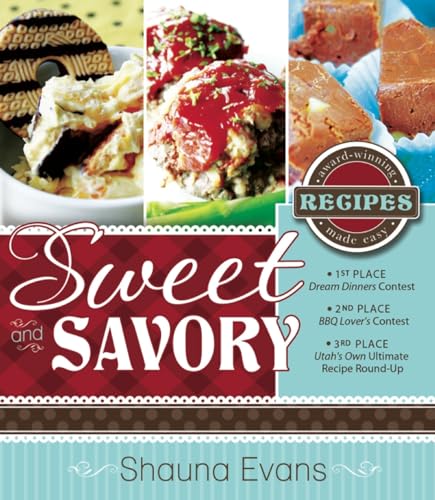 Imagen de archivo de Sweet and Savory : Award Winning Recipes Made Easy a la venta por Better World Books
