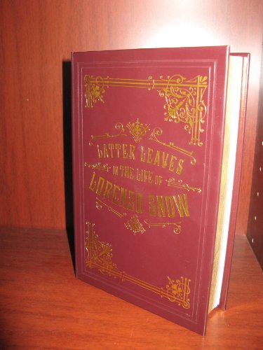 Latter Leaves in the Life of Lorenzo Snow Leather Edition (9781462111923) by Dennis Horne