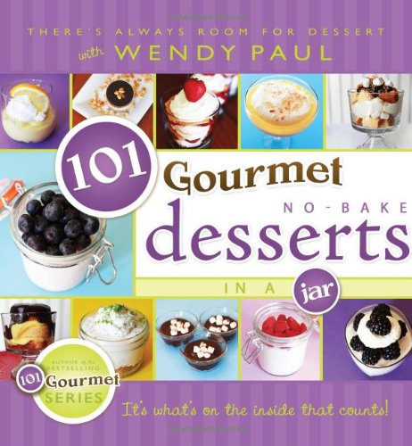 Beispielbild fr 101 Gourmet No-Bake Desserts in a Jar zum Verkauf von Better World Books