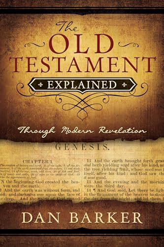 Stock image for The Old Testament Explained: Through Modern Revelation for sale by SecondSale