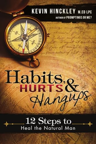 Stock image for "Habits, Hurts, and Hangups: 12 Steps to Heal the Natural Man" for sale by Hawking Books
