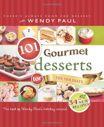 Stock image for 101 Gourmet Desserts for the Holidays for sale by Better World Books