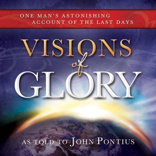 Imagen de archivo de Visions of Glory: One Man's Astonishing Account of the Last Days - Book on CD a la venta por Hafa Adai Books