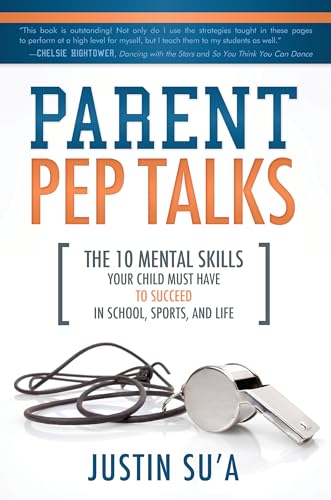 Beispielbild fr Parent Pep Talks: The 10 Mental Skills Your Child Must Have to Succeed in School, Sports, and Life zum Verkauf von ThriftBooks-Atlanta