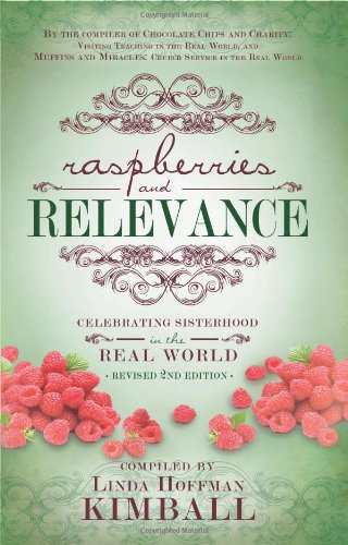Beispielbild fr Raspberries and Relevance: Celebrating Sisterhood in the Real World zum Verkauf von Lexington Books Inc