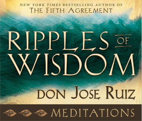 Ripple of Wisdom Meditations - Book CD (9781462113514) by Don Jose Ruiz