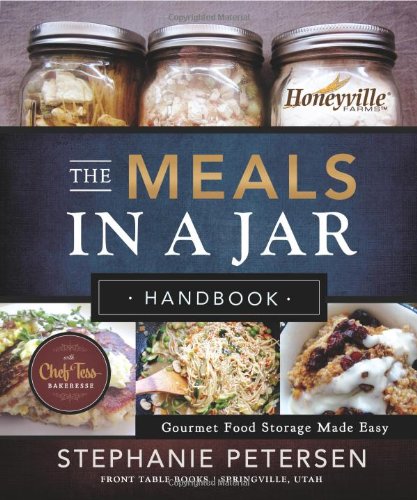 Beispielbild fr The Meals in a Jar Handbook : Gourmet Food Storage Made Easy zum Verkauf von Better World Books