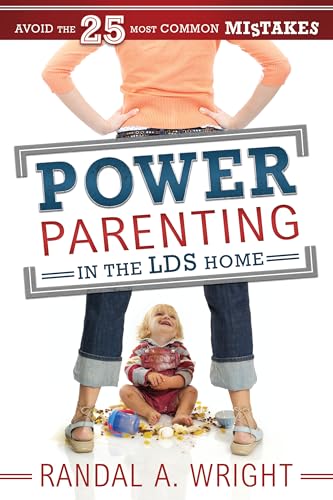 Beispielbild fr Power Parenting In the LDS Home: Avoid the 25 Most Common Mistakes zum Verkauf von BooksRun