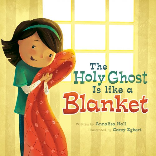 Beispielbild fr The Holy Ghost Is Like a Blanket zum Verkauf von Wonder Book