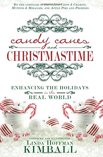 Stock image for Candy Canes and Christmastime: Enhancing the Holidays in the Real World for sale by Lexington Books Inc