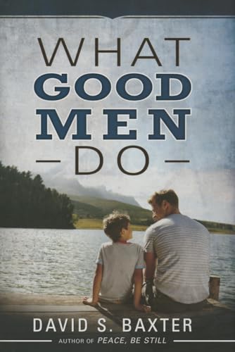 Imagen de archivo de What Good Men Do a la venta por ThriftBooks-Atlanta