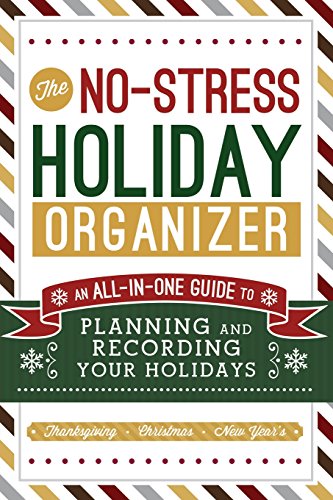 Imagen de archivo de The No-Stress Holiday Organizer: An All-in-One Guide to Planning and Recording Your Holidays a la venta por ZBK Books