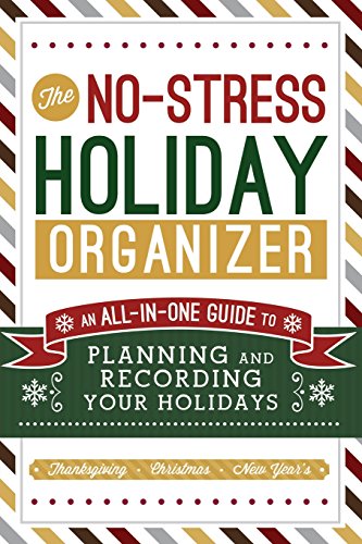 Stock image for The No-Stress Holiday Organizer: An All-in-One Guide to Planning and Recording Your Holidays for sale by ZBK Books