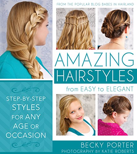 Beispielbild fr Amazing Hairstyles: From Easy to Elegant zum Verkauf von Jenson Books Inc