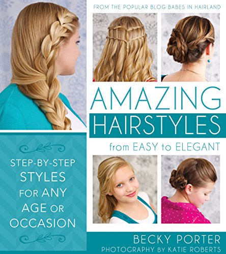 Imagen de archivo de Amazing Hairstyles: From Easy to Elegant a la venta por Jenson Books Inc