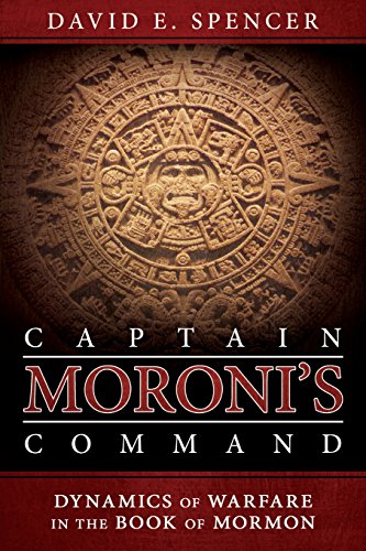 Stock image for Captain Moroni's Command: Dynamics of Warfare in the Book of Mormon for sale by Wonder Book