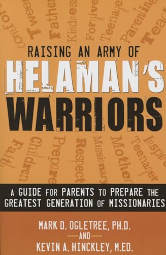 Beispielbild fr Raising an Army of Helaman's Warriors: A Guide for Parents to Prepare the Greatest Generation of Missionaries zum Verkauf von GF Books, Inc.