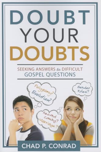 9781462115921: Doubt Your Doubts: Seeking Answers to Difficult Gospel Questions