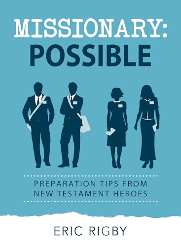 Stock image for Missionary Possible: Preparation Tips from New Testament Heroes for sale by SecondSale