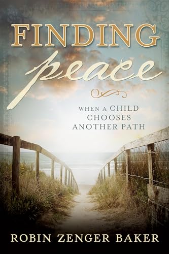 Stock image for Finding Peace When a Child Chooses Another Path for sale by Jenson Books Inc