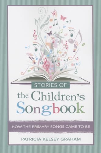Imagen de archivo de Stories of the Children's Songbook: How the Primary Songs Came to Be a la venta por SecondSale
