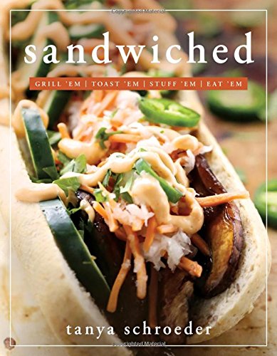 Beispielbild fr Sandwiched: Grill 'Em, Toast 'Em, Eat 'em zum Verkauf von ThriftBooks-Dallas