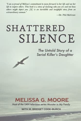 Imagen de archivo de Shattered Silence: The Untold Story of a Serial Killer's Daughter a la venta por HPB-Red