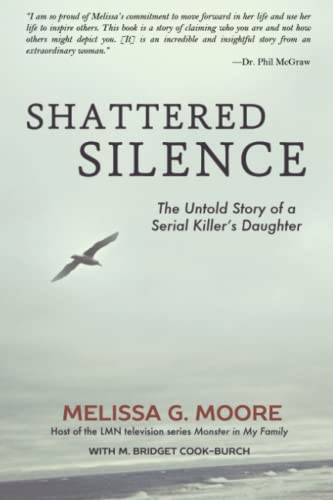 Stock image for Shattered Silence: The Untold Story of a Serial Killer's Daughter for sale by HPB-Red