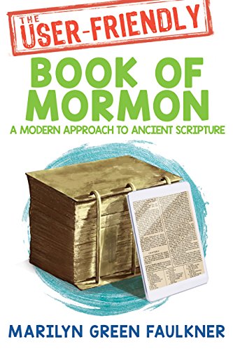 Stock image for The User-Friendly Book of Mormon: Timeless Truths for Today's Challenges for sale by ThriftBooks-Atlanta