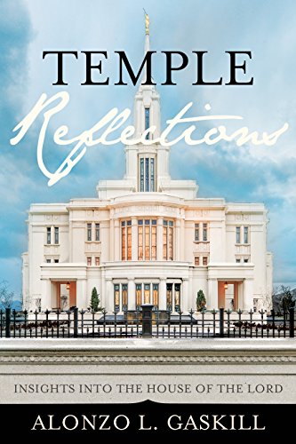 Stock image for Temple Reflections: Insights into the House of the Lord for sale by GF Books, Inc.