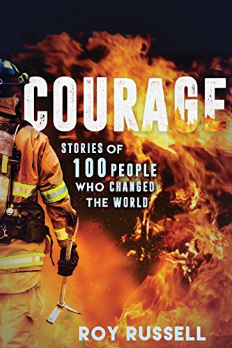 Stock image for Courage: Stories of 100 People Who Changed the World for sale by SecondSale