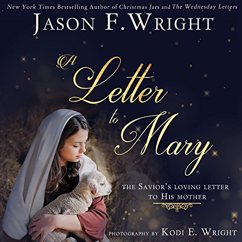 9781462119431: A Letter to Mary: The Savior's Loving Letter to His Mother